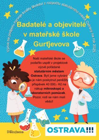 BADATELÉ A OBJEVITELÉ V MATEŘSKÉ ŠKOLE GURŤJEVOVA